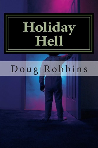 Holiday Hell A Marriage Between Christmas and Halloween