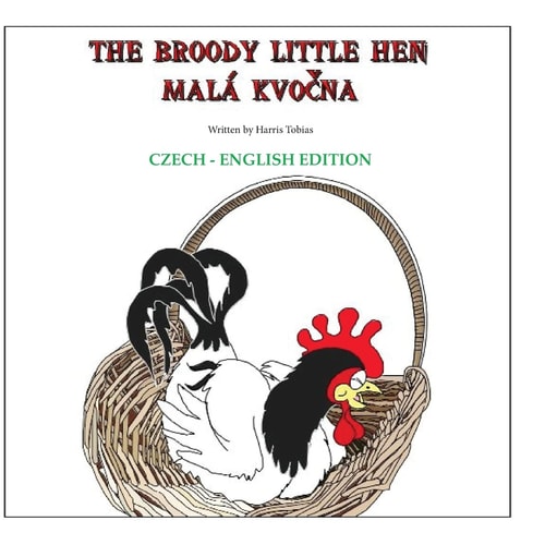 The Broody Little Hen/Czech-English Czech-English Bilingual