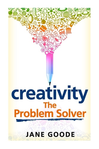 Creativity The Problem Solver