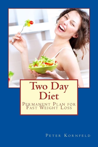 Two Day Diet Permanent Plan for Fast Weight Loss