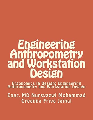 Engineering Anthropometry and Workstation Design Ergonomics In Design: Engineering Anthropometry and Workstation Design