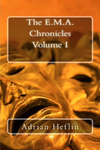 E. M. A. Chronicles Volume I