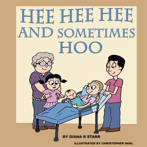 Hee Hee Hee and Sometimes Hoo A Children's Story for Expectant Siblings