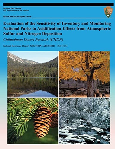 Evaluation of the Sensitivity of Inventory and Monitoring National Parks to Acidification Effects from Atmospheric Sulfur and Nitrogen Deposition Chihuahuan Desert Network (CHDN)