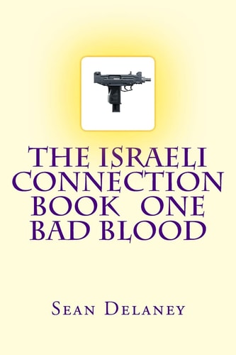 The Israeli Connection Book One Bad Blood