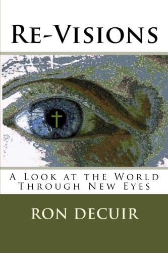 Re-Visions A Look at the World Through New Eyes
