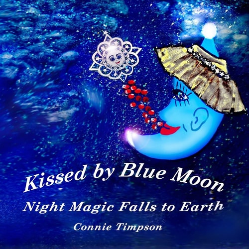 Kissed by Blue Moon Night Magic Falls to Earth