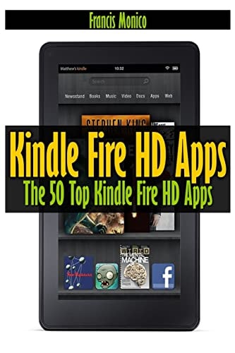 Kindle Fire HD Apps The 50 Top Kindle Fire HD Apps