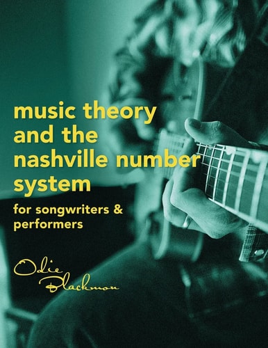 Music Theory and the Nashville Number System For Songwriters and Performers