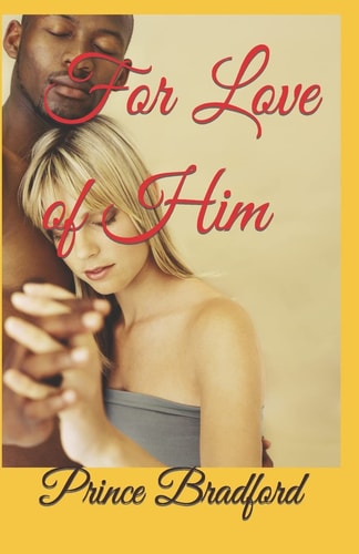 For Love of Him