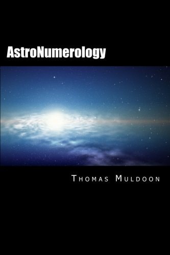 AstroNumerology Numerology for the 21st Century
