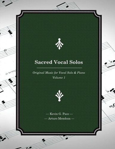 Sacred Vocal Solos Original Music for Vocal Solo and Piano