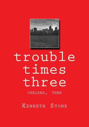 Trouble Times Three Chelsea, Then