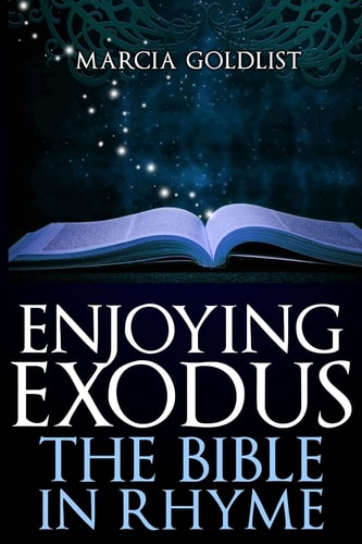 Enjoying Exodus The Bible in Rhyme