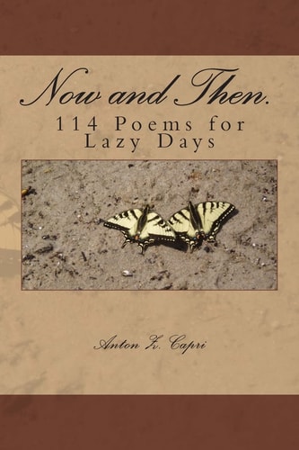 Now and Then. 114 Poems for Lazy Days