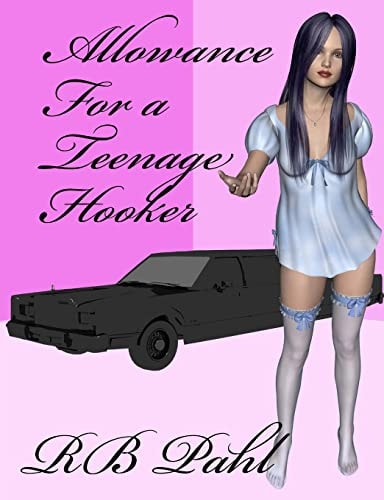 Allowance For a Teenage Hooker Formerly "The Fledgling"