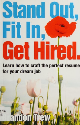 Stand Out, Fit In, Get Hired Learn How to Craft the Perfect Resume for Your Dream Job
