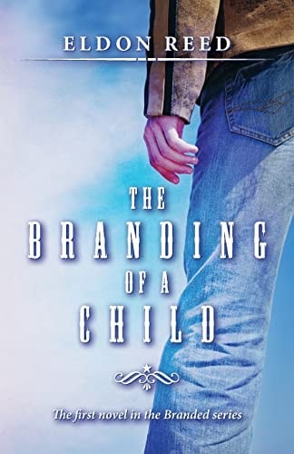The Branding of a Child First Novel in the Branded Series