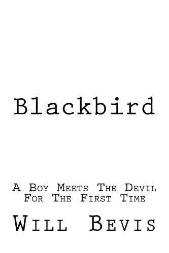 Blackbird A Young Boy Meets The Devil For the First Time