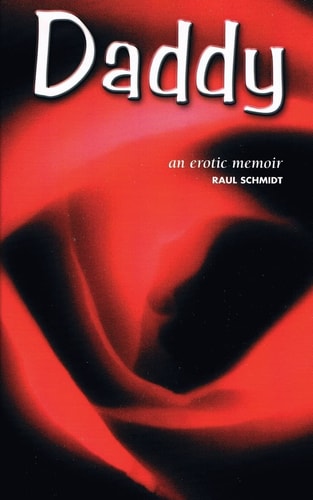 Daddy An Erotic Memoir
