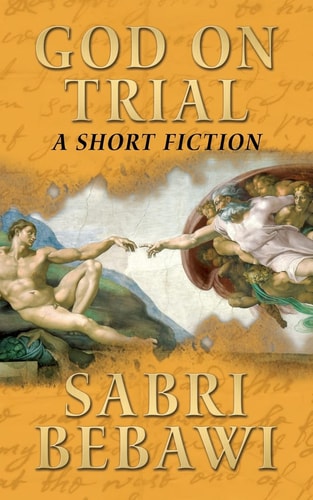 God on Trial A Short Fiction