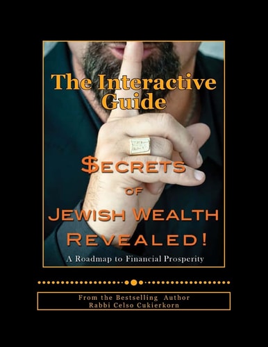 Secrets of Jewish Wealth Revealed : The Interactive Guide