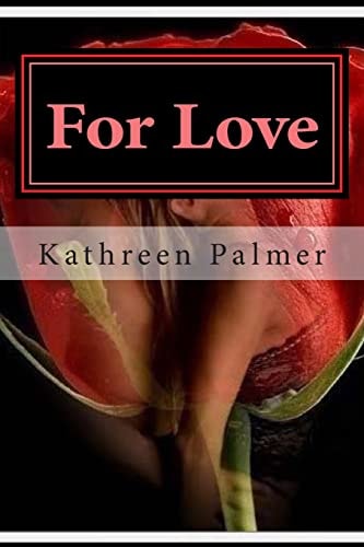 For Love A Story of Love and Betrayal