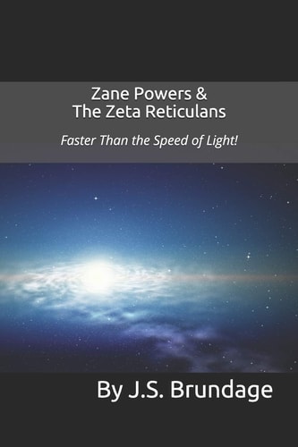 Zane Powers & The Zeta Reticulans Faster Than the Speed of Light!