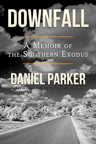 Downfall A Memoir of the Southern Exodus
