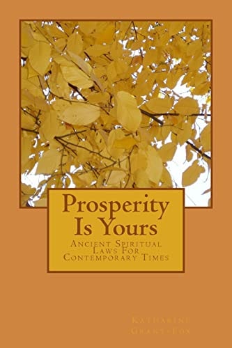 Prosperity Is Yours Ancient Spiritual Laws For Contemporary Times