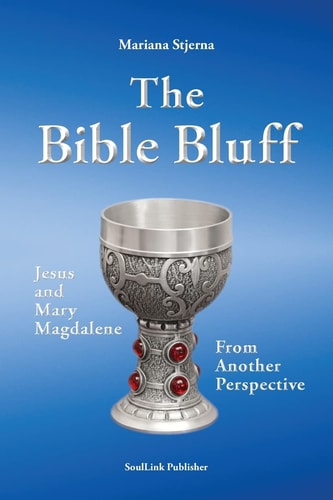 The Bible Bluff Jesus and Mary Magdalene from Another Perspective