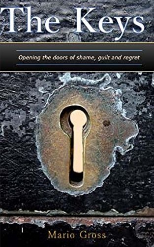 The Keys Opening the Doors of Shame, Guilt, and Regret