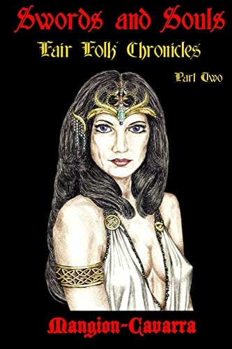 Swords and Souls, 'Fair Folk' Chronicles Part Two Swords and Souls, 'Fair Folk' Chronicles, Part Two