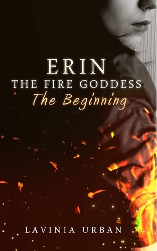 Erin the Fire Goddess The Beginning