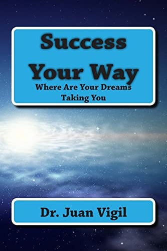 Success Your Way Where Are Your Dreams Taking You
