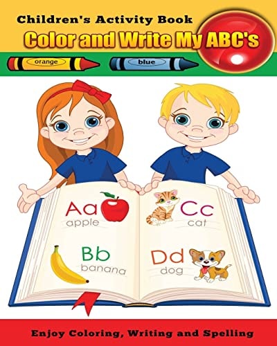 Color and Write My ABC's Enjoy Coloring, Writing and Spelling