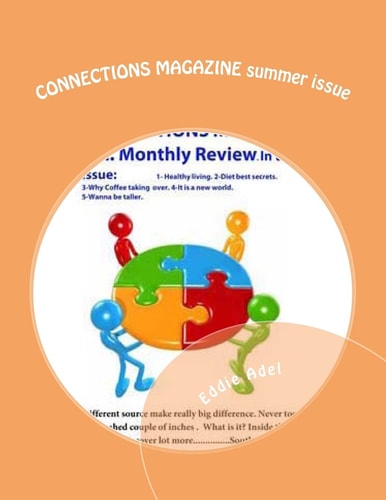 CONNECTIONS MAGAZINE Summer Issue Connections Magazine