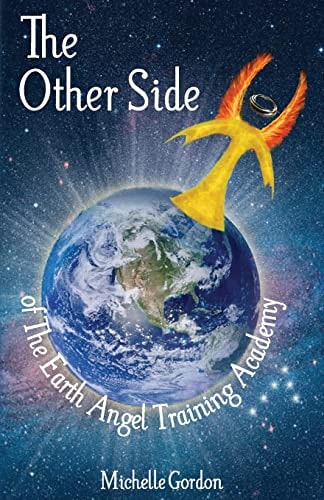The Other Side Of The Earth Angel Training Academy