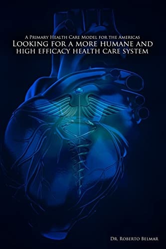 A Primary Health Care Model for the Americas Looking for a More Humane and High Efficacy Health Care System