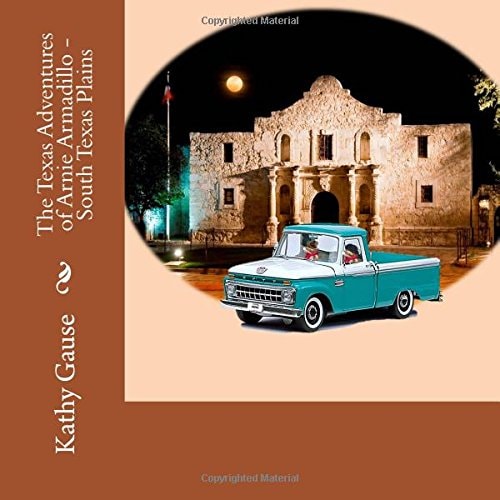 The Texas Adventures of Arnie Armadillo - South Texas Plains