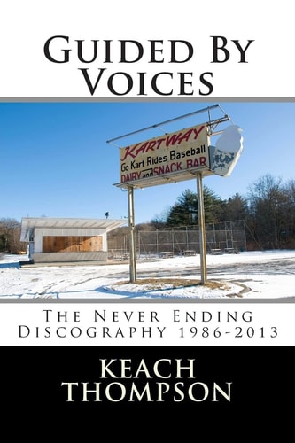 Guided By Voices-The Never Ending Discography 1986-2013