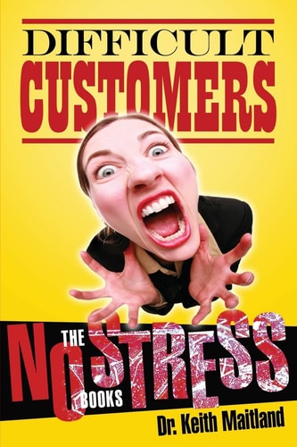 Difficult Customer- No Stress
