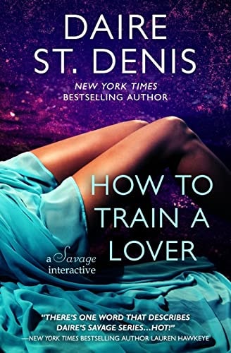 How to Train a Lover A Savage Interactive