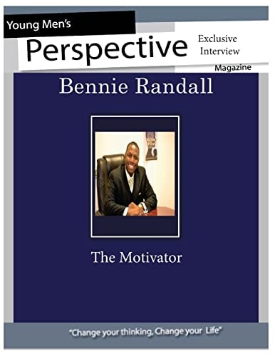 Young Men's Perspective Magazine's Exclusive: Bennie Randall Young Men's Perspective Magazine