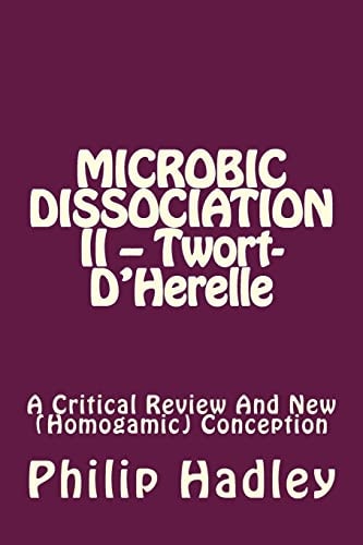 Microbic Dissociation II -- Twort-D'Herelle A Critical Review And New (Homogamic) Conception