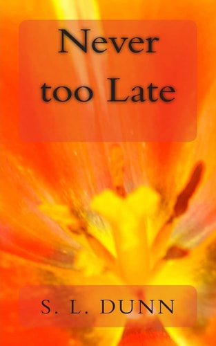 Never Too Late