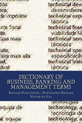 Dictionary of Business, Banking and Management Terms English/Portuguese; Portuguese/English