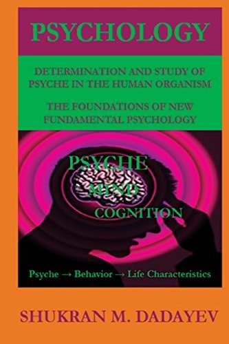Psychology Determination and Study of Psyche in the Human Organism. Foundations of New Fundamental Psychology