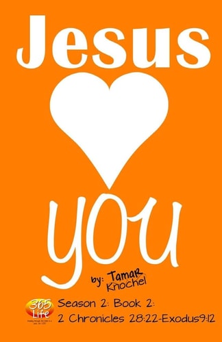 Jesus Loves YOU 2 Chronicles 28:22 - Exodus 9:12