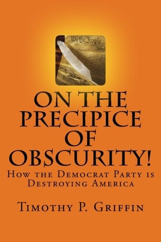 On the Precipice of Obscurity! How the Democrat Party Is Destroying America